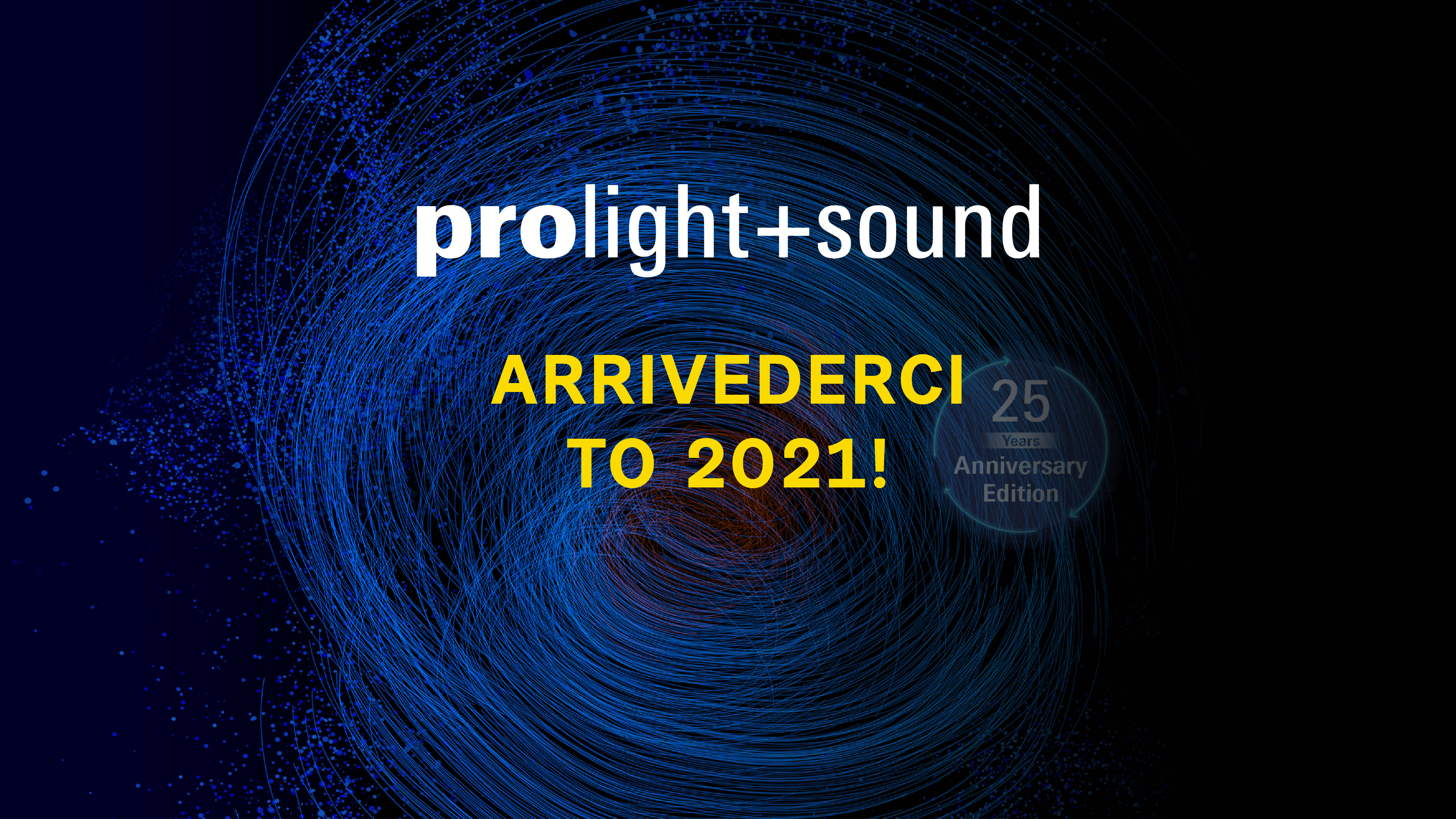 PROLIGHT & SOUND – SEE YOU IN 2021